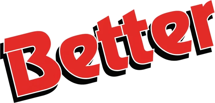 Better